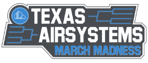 Texas AirSystems March Madness